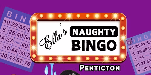 Ella's Naughty Bingo | Penticton (May 14)