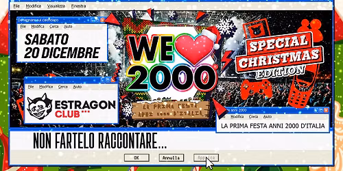 WE LOVE 2000\u00ae PARTY Bologna - Sabato 20 Dicembre all'ESTRAGON - LA PRIMA FESTA ANNI 2000 D'ITALIA!