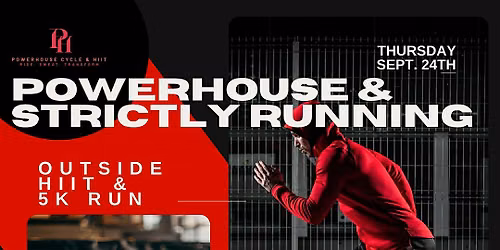 PowerHouse & Strictly Running Outside HIIT & 5K Run
