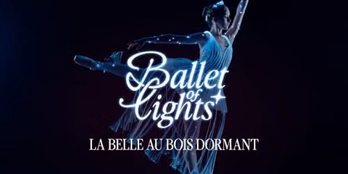 Ballet of Lights : La Belle au bois dormant dans un spectacle \u00e9tincelant