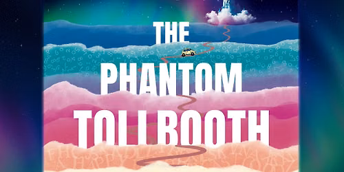 NEYT's Junior Company Presents: The Phantom Tollbooth