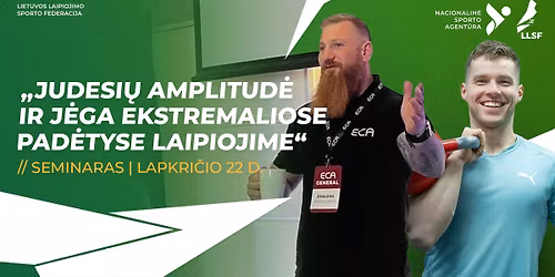 Seminaras "Judesių amplitudė ir jėga ekstremaliose padėtyse laipiojime"