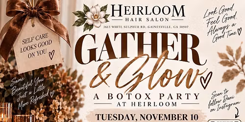 \u2728GATHER & GLOW at Heirloom Hair Salon\u2728