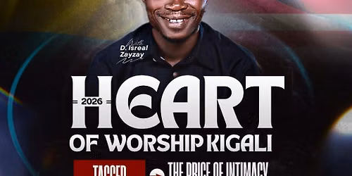 Heart of Worship Kigali 2026
