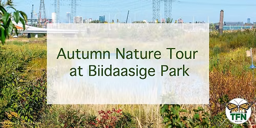 Autumn Nature Tour at Biidaasige Park
