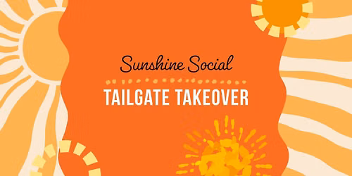 Sunshine Social: Tailgate Takeover