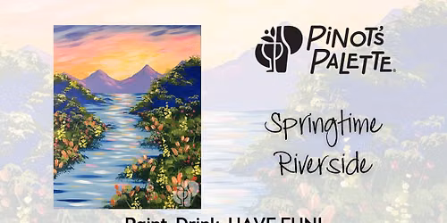 Springtime Riverside Paint and Sip Night Out