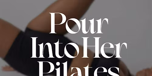 Pour Into Her: Mother & Daughter Edition