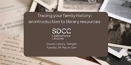 Tracing your family history: an introduction to library resources