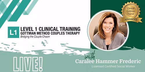 Gottman Level 1 | Professional Training | Fall | Hybrid: In-person Colorado or Virtual