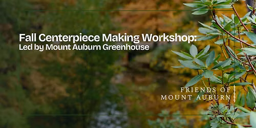 Fall Centerpiece Making Workshop