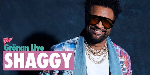 SHAGGY | GR\u00d6NAN LIVE 2026