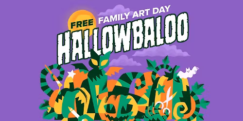 Hallowbaloo - FREE Family Art Day