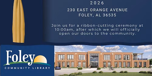 FOLEY COMMUNITY LIBRARY GRAND OPENING