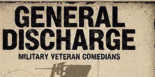 General Discharge: Military Veteran Stand-Up Comedy in Oak Park, IL