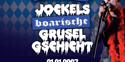  Jockels boarische Grusel Gschicht -Wer Rocky mag, wird Jockel lieben!
