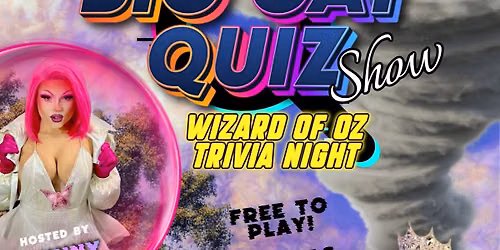The BIG GAY QUIZ Show! Wizard of Oz Trivia Night
