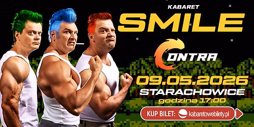 \u2b50\ufe0f 09.05.2026 Starachowice \u2b50\ufe0f Kabaret Smile - w programie CONTRA