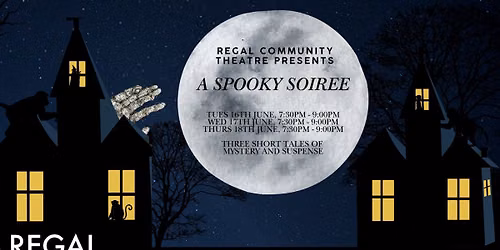 Regal Community Theatre Presents: A Spooky Soiree