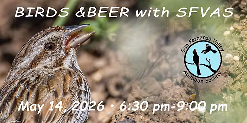 SFVAS Birds & Beer!