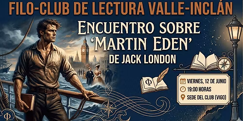 Filo-club de Lectura: MARTIN EDEN, de Jack London.