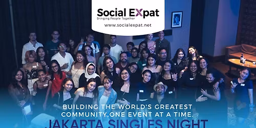 Jakarta Singles Night at CasaLe\u00f1a