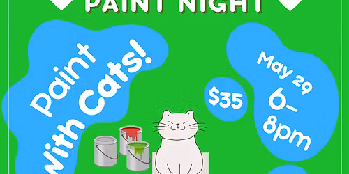 PiCatsso Paint Night - Paint With Cats!!!