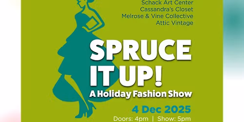 Spruce it Up - Holiday Fashion Show