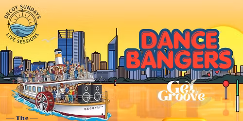 Dance Bangers | Sunset River Cruise | The Decoy Paddle Steamer | Sunday 24 May  2026 | 4.30-7.30pm
