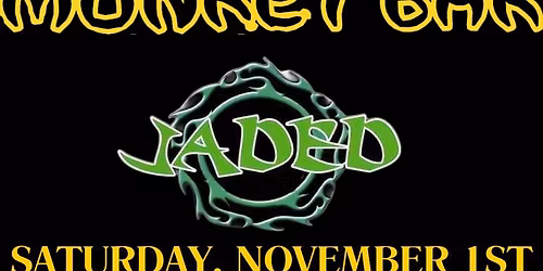 The Monkey Bar Presents Jaded