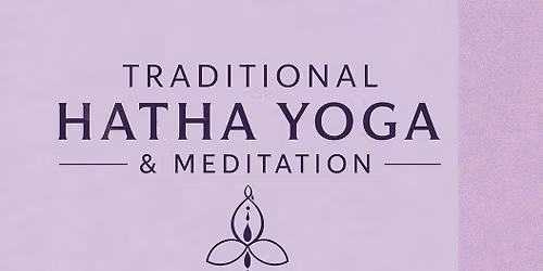 Traditional Hatha Yoga & Meditation 