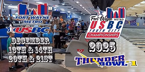2025 Fort Wayne Metro USBC "YOUTH CITY CHAMPIONSHIPS" At Thunder Bowl I - Fort Wayne, IN