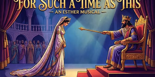 For Such a Time as This - Performances #2 and #3