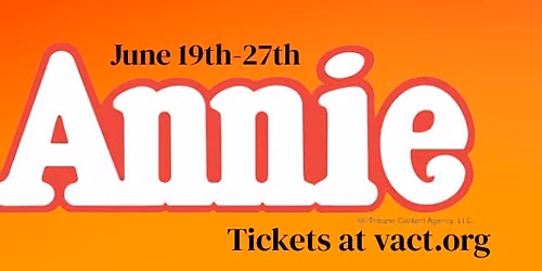 VACT Presents "Annie" the Musical