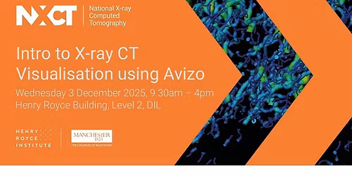 In-person Course: Intro to XCT Visualisation using Avizo (3 December 2025)