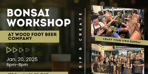 Bonsai Workshop at Wood Foot Beer Co.
