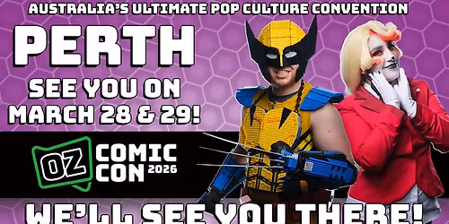 Oz ComicCon 2026 - Perth