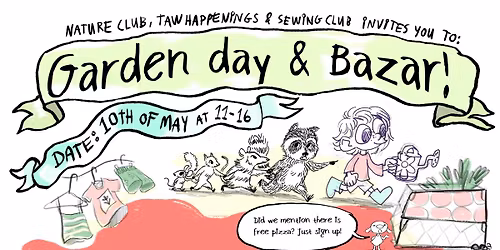 GARDEN DAY\/BAZAR -  A NatureClub, SewingClub & TAW happenings collaboration