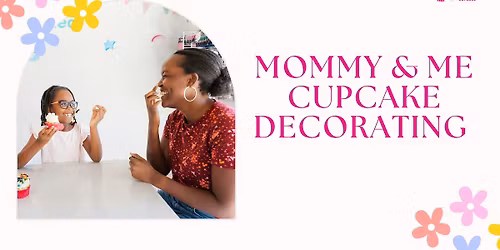 Mommy & Me Cupcake Decorating
