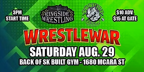 Ringside Wrestling: WrestleWar at SK Built Gym 2026