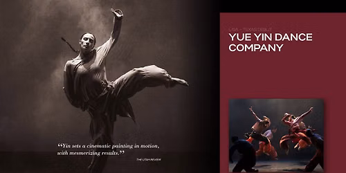 TITAS\/DANCE UNBOUND Presents YUE YIN DANCE COMPANY
