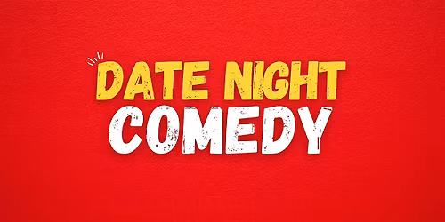 Date Night Comedy - Standup Comedy Show