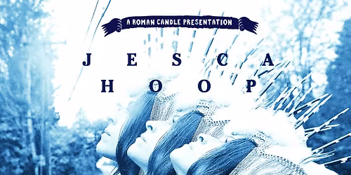 Roman Candle Presents Jesca Hoop