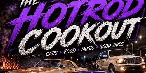 The HotRod CookOut\u203c\ufe0f\u203c\ufe0f