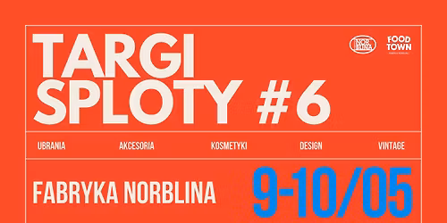 Targi Sploty #6 w Fabryce Norblina!