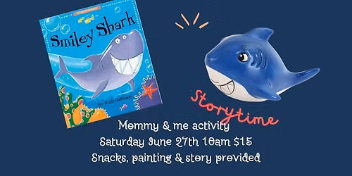 Smiley Shark Storytime | June 27th 10 am | $15