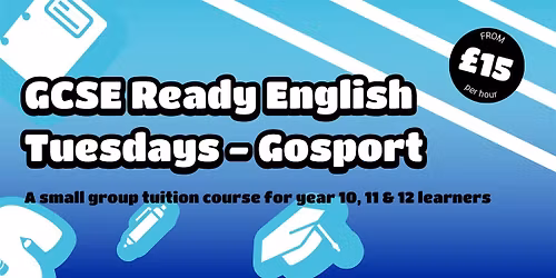 GCSE Ready Course (English), Year 10 to 12 (Gosport)