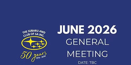 General Meeting: June 2026 | Subaru 4WD Club of SA