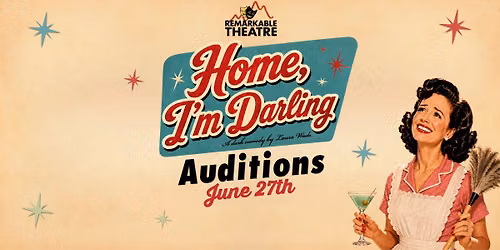 'Home, I'm Darling' Auditions