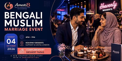 Bengali Muslim Marriage Event for Single Muslims in South London